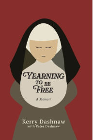 Title: Yearning to Be Free, Author: Kerry Dashnaw