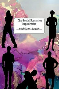 Title: The Social Scenarios Experiment, Author: Katelynn Laird