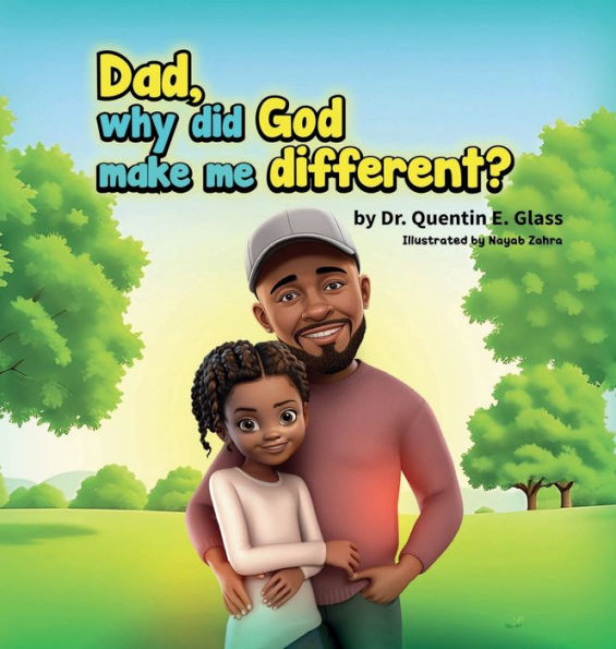 Dad, why did God make me different?