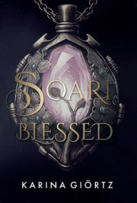 Title: Soari Blessed, Author: Karina Giörtz