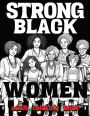 STRONG BLACK WOMEN: An Adult Coloring Book