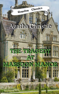 Title: THE TRAGEDY AT MARSDON MANOR, Author: Agatha Christie