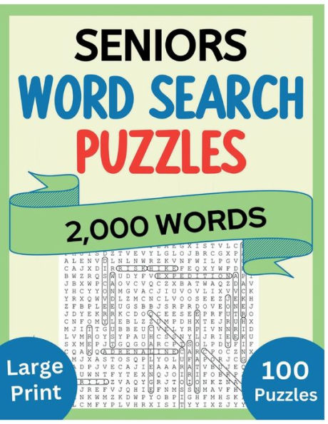 Word Search Puzzles for Seniors: 100 Puzzles with 2000 Words in Large Font and Solutions, covering popular and common topics