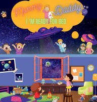 Title: Mommy, Daddy! I'm Ready For Bed, Author: Ambrose Martin