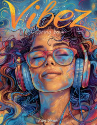 Title: Vibez: A Coloring Book Inspired By Music:, Author: King Vision