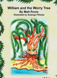 Title: William and the Worry Tree, Author: Matthew Rome