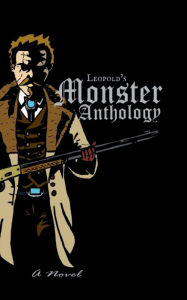 Ebooks download jar free Leopold's Monster Anthology 9798881155711 iBook by Leopold F. (English literature)