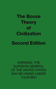 Title: The Booze Theory of Civilization, Author: Jasper McKee