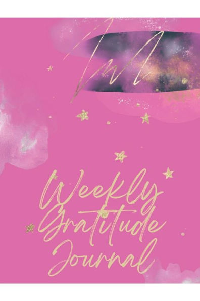 Weekly Gratitude Journal Being Grateful Week By Week