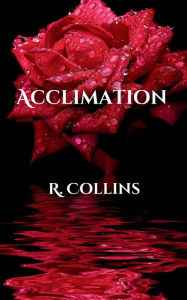 Title: Acclimation, Author: R. Collins