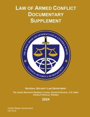 Law of Armed Conflict Documentary Supplement 2024