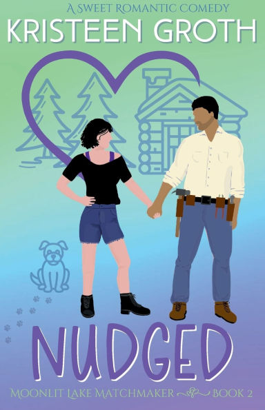 Nudged: A Sweet, Small Town, Brother's Best Friend Romantic Comedy