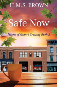 Title: Safe Now, Author: H. M. S. Brown