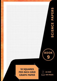 Title: Science Papers: 10 Squares Per Inch Grid Graph Paper, Author: Sarah Frances