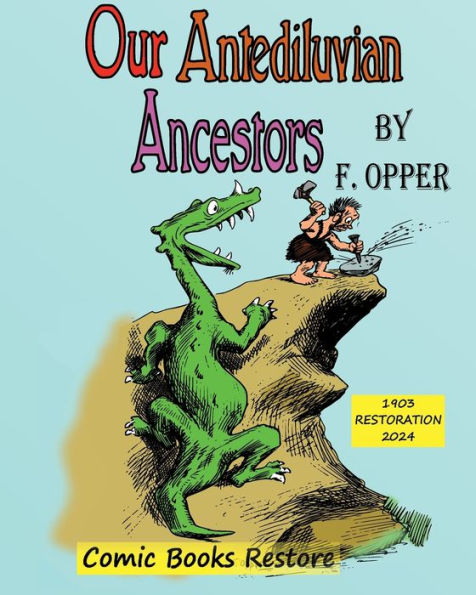 Our antediluvian ancestors: Edition 1903, Restoration 2023