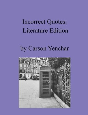Incorrect Quotes: Literature Edition