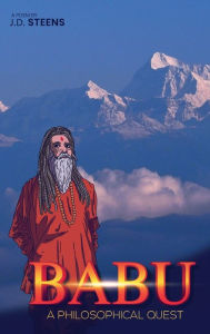 Title: Babu: A Philosophical Quest, Author: J. D. Steens