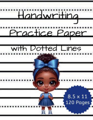 Title: Handwriting Practice Paper Dotted Lines Notebook 120 Pages 8.5x11, Author: Rachael Reed