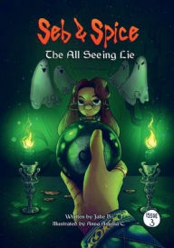 Title: Seb & Spice: The All Seeing Lie:, Author: Jake B.