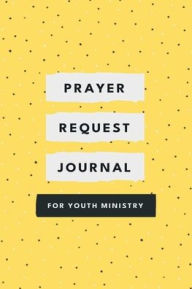 Title: Prayer Request Journal for Youth Ministry, Author: Bethel Grove