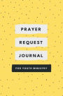 Prayer Request Journal for Youth Ministry