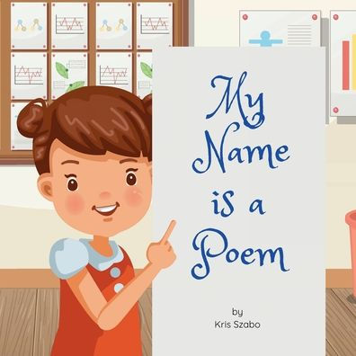 My Name is a Poem: A story about accepting ourselves and others.