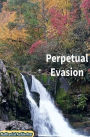 Perpetual Evasion