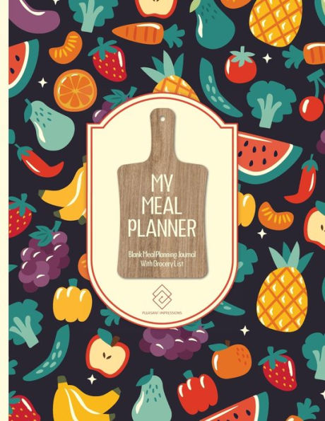 My Meal Planner Meal Plan Journal: Food Prep Diary Log Book Weekly Food Menu Planning And Shopping List Paperback 8.5 x 11 104 Pages Food Planner Journal