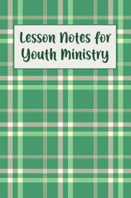 Title: Lesson Notes for Youth Ministry, Author: Bethel Grove
