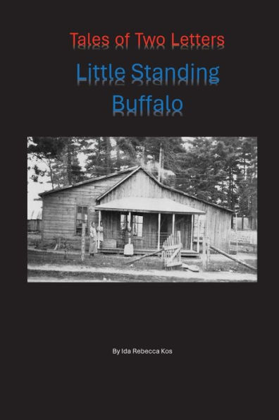 Tales of Two Letters / Little Standing Buffalo: Little Standing Buffalo