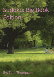 Title: Sudoku: Big Book Edition:, Author: Tom Thompson