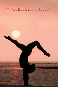 Title: Yoga Notebook 6 x 9: Daily Mindfulness Journal, Author: Kris Szabo