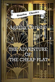 Title: THE ADVENTURE OF THE CHEAP FLAT, Author: Agatha Christie