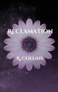 Title: Reclamation, Author: R. Collins