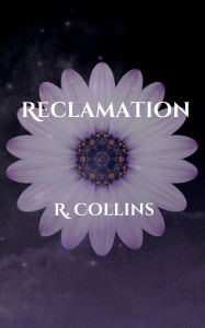 Title: Reclamation, Author: R. Collins