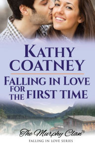 Title: Falling in Love for the First Time, Author: Kathy Coatney