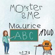 Title: Monster and Me: ADHD:, Author: L B
