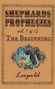Pdf ebooks free downloads Shephard's Prophecies, Vol. 1 of 12, The Beginning (English Edition) 9798881162207 by Leopold F., Garrett Farley, Dr. D. L. Dusseldorf PDB RTF iBook