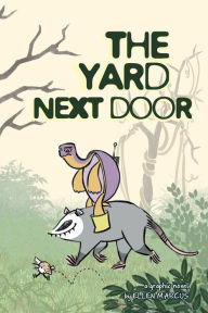 Title: The Yard Next Door, Author: Ellen Marcus