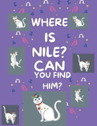 Title: Where is Nile? Can you find him?, Author: Cece Savage