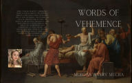 Title: Words of Vehemence, Author: Morgan Avery Mucha