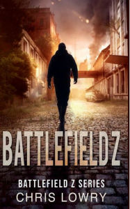 Title: Battlefield Z, Author: Chris Lowry