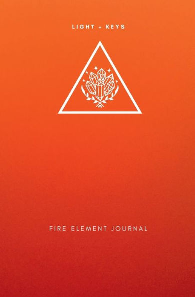 ELEMENT JOURNAL: FIRE