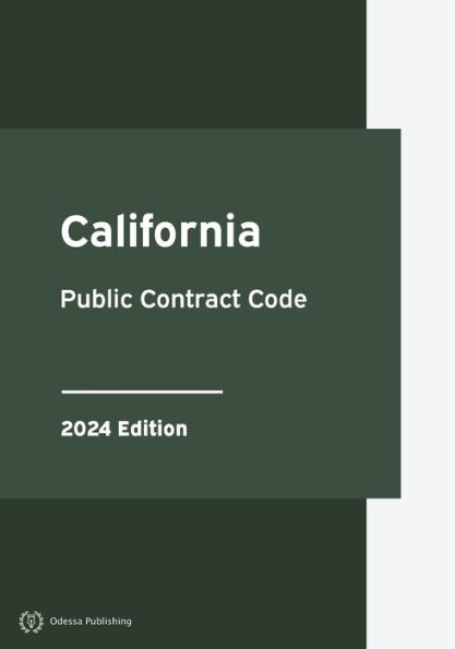 California Public Contract Code 2024 Edition: California Statutes