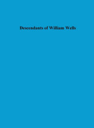 Title: Descendants of William Wells, Author: Eddie Simpson