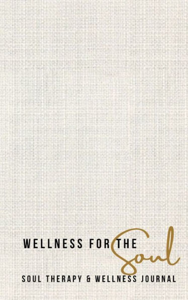 Wellness For The Soul: Soul Therapy & Wellness Planner