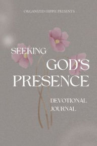 Title: Seeking God's Presence, Author: Chiana Ghant