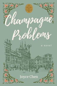 Title: Champagne Problems, Author: Joyce Chen