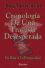 Cronologïca De Una Travesïa Desesperada: En Ruta A La Prosperidad