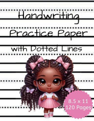 Title: Handwriting Practice Paper Dotted Lines Notebook 120 Pages 8.5x11, Author: Rachael Reed